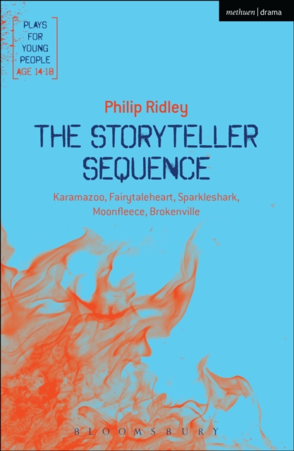 The Storyteller Sequence : Karamazoo; Fairytaleheart; Sparkleshark; Moonfleece; Brokenville, Paperback / softback Book