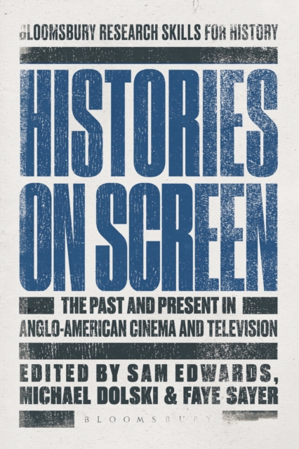Histories on Screen : The Past and Present in Anglo-American Cinema and Television, EPUB eBook