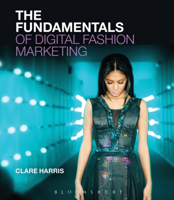 The Fundamentals of Digital Fashion Marketing, Paperback / softback Book