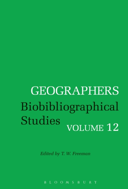 Geographers : Biobibliographical Studies, Volume 12, EPUB eBook