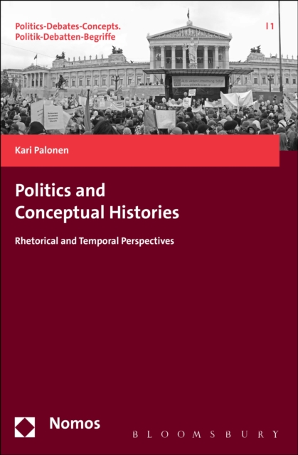 Politics and Conceptual Histories : Rhetorical and Temporal Perspectives, PDF eBook