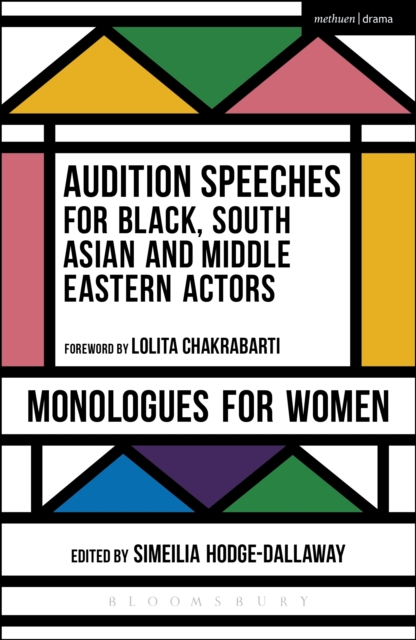 Audition Speeches for Black, South Asian and Middle Eastern Actors: Monologues for Women, EPUB eBook