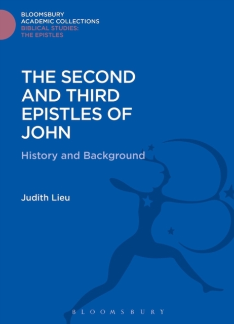 The Second and Third Epistles of John : History and Background, PDF eBook