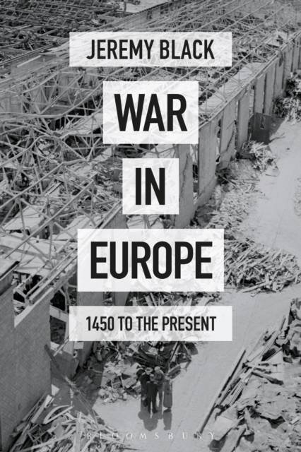 War in Europe : 1450 to the Present, EPUB eBook