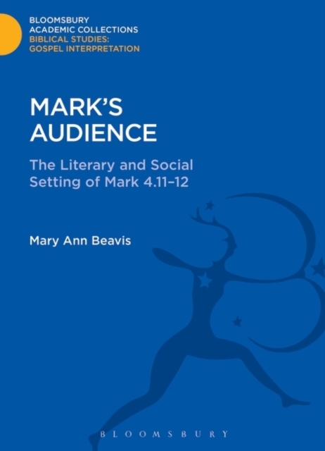 Mark's Audience : The Literary and Social Setting of Mark 4.11-12, PDF eBook