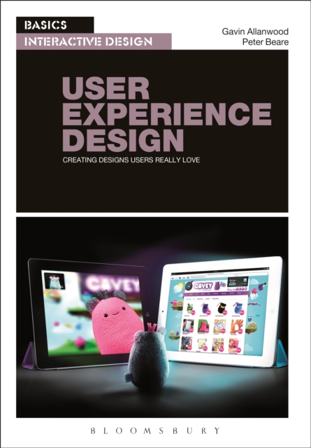 Basics Interactive Design: User Experience Design : Creating Designs Users Really Love, EPUB eBook