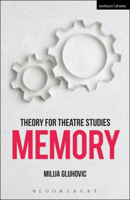 Theory for Theatre Studies: Memory, PDF eBook