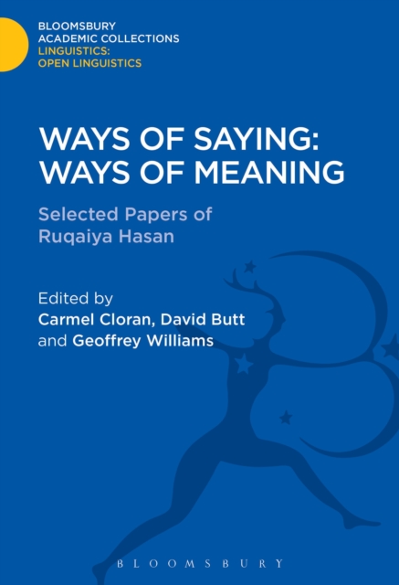 Ways of Saying: Ways of Meaning : Selected Papers of Ruqaiya Hasan, PDF eBook