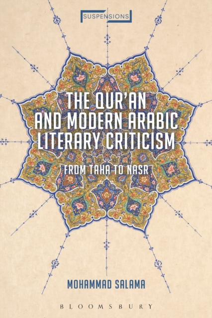 The Qur'an and Modern Arabic Literary Criticism : From Taha to Nasr, PDF eBook