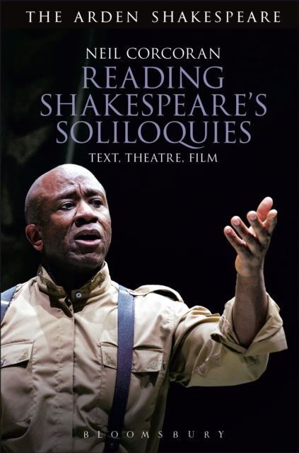 Reading Shakespeare's Soliloquies : Text, Theatre, Film, PDF eBook