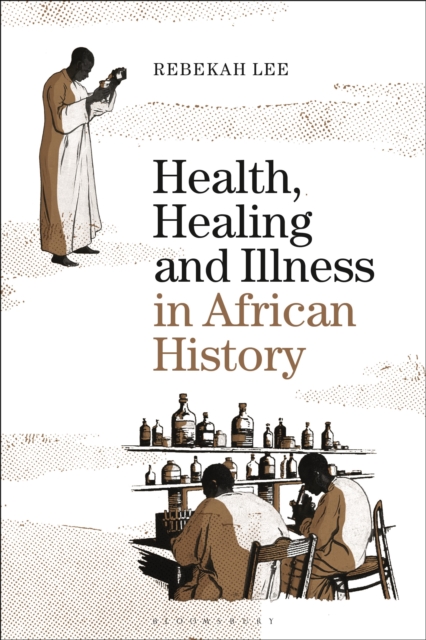 Health, Healing and Illness in African History, Paperback / softback Book