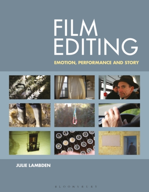 Film Editing : Emotion, Performance and Story, PDF eBook
