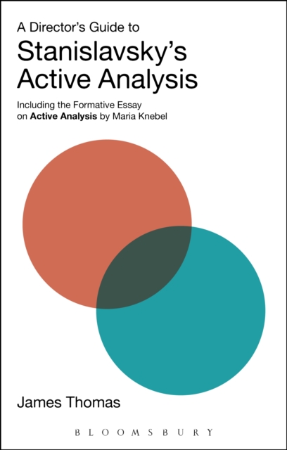 A Director's Guide to Stanislavsky's Active Analysis : Including the Formative Essay on Active Analysis by Maria Knebel, EPUB eBook