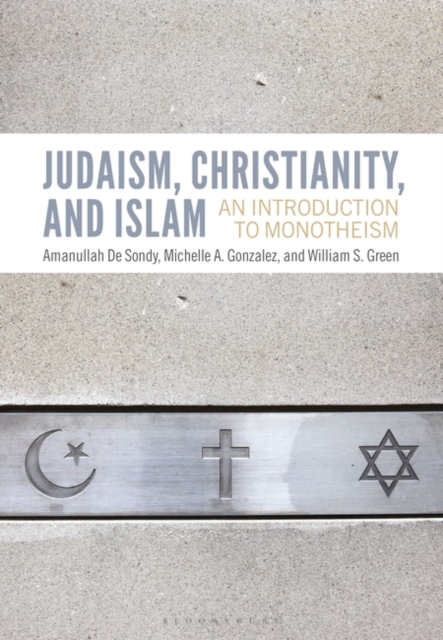 Judaism, Christianity, and Islam : An Introduction to Monotheism, PDF eBook