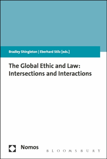 The Global Ethic and Law : Intersections and Interactions, PDF eBook