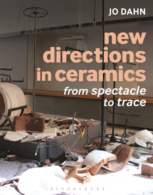 New Directions in Ceramics : From Spectacle to Trace, PDF eBook