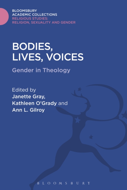 Bodies, Lives, Voices : Gender in Theology, PDF eBook