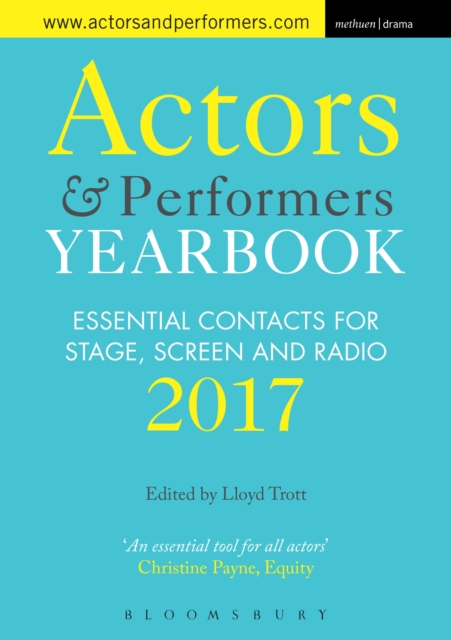 Actors and Performers Yearbook 2017 : Essential Contacts for Stage, Screen and Radio, EPUB eBook
