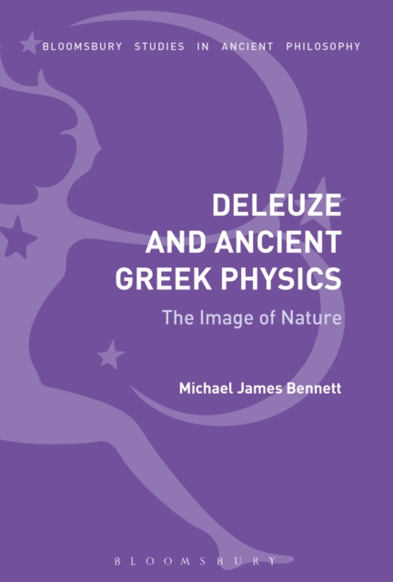 Deleuze and Ancient Greek Physics : The Image of Nature, EPUB eBook