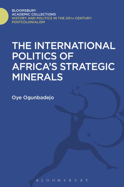 The International Politics of Africa's Strategic Minerals, PDF eBook