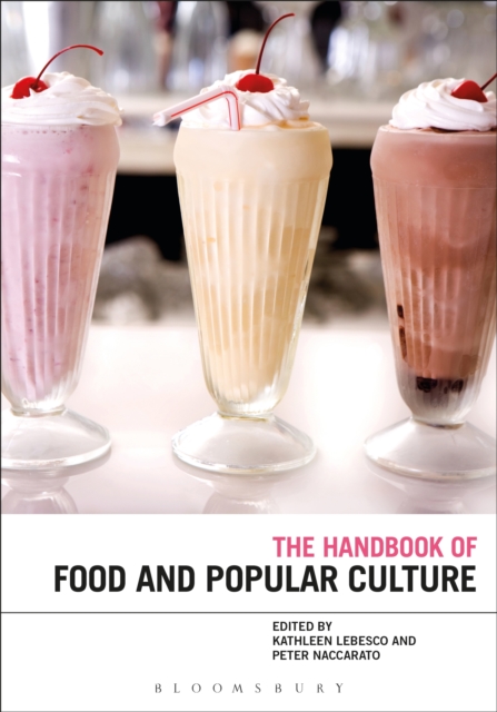 The Bloomsbury Handbook of Food and Popular Culture, PDF eBook