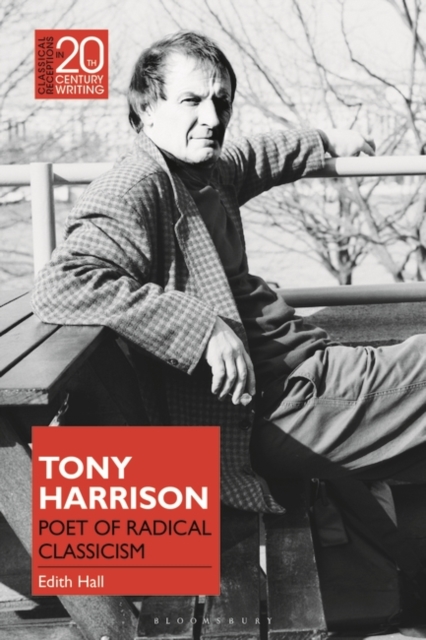 Tony Harrison : Poet of Radical Classicism, EPUB eBook