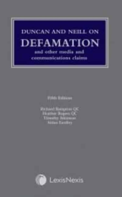 Duncan and Neill on Defamation, Hardback Book