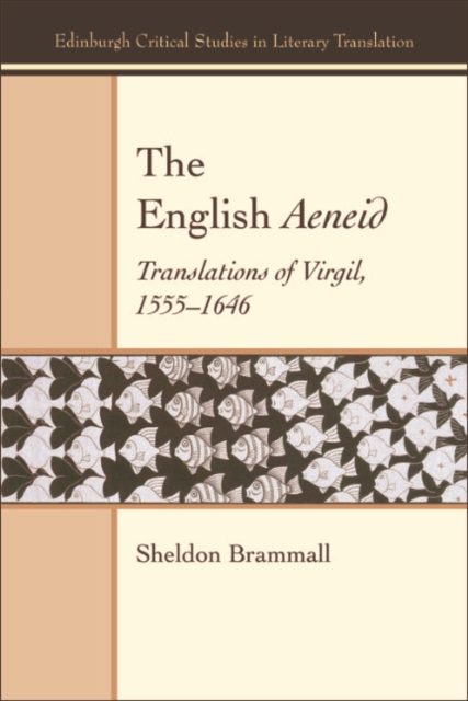 The English Aeneid : Translations of Virgil 1555-1646, EPUB eBook