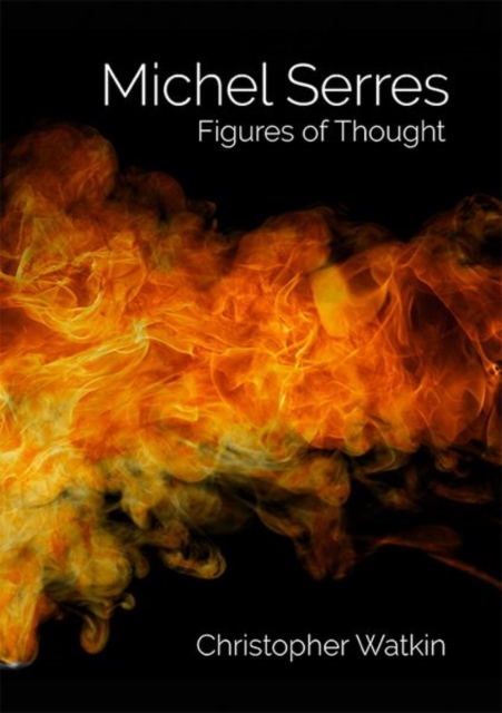 Michel Serres : Figures of Thought, Paperback / softback Book