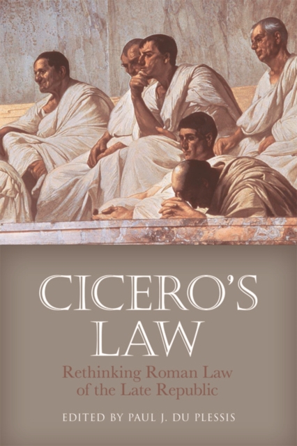 Cicero's Law : Rethinking Roman Law of the Late Republic, EPUB eBook