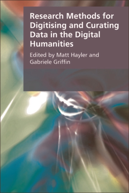Research Methods for Creating and Curating Data in the Digital Humanities, EPUB eBook