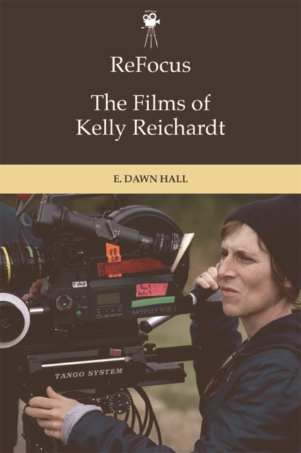 ReFocus: The Films of Kelly Reichardt, EPUB eBook