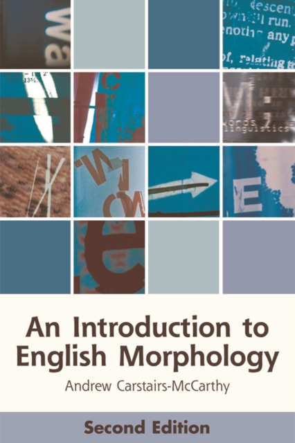 An Introduction to English Morphology : Words and Their Structure (2nd Edition), Paperback / softback Book