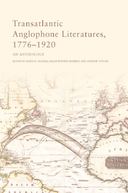 Transatlantic Anglophone Literatures, 1776-1920, PDF eBook