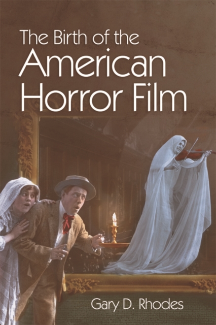 The Birth of the American Horror Film, EPUB eBook
