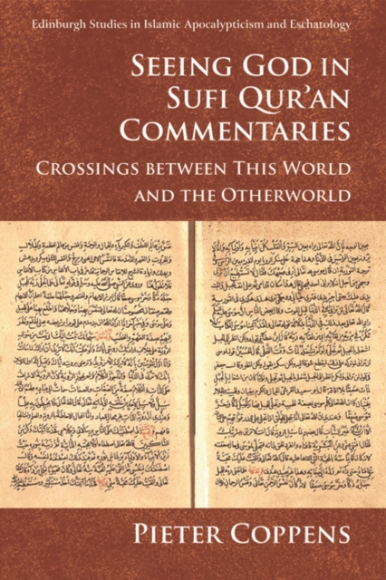 Seeing God in Sufi Qur'an Commentaries : Crossings between This World and the Otherworld, EPUB eBook