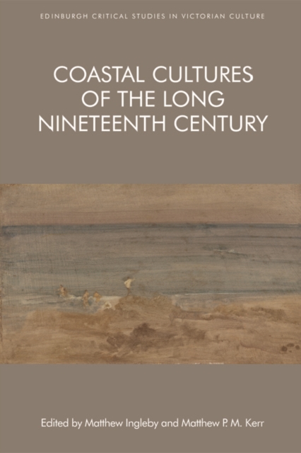 Coastal Cultures of the Long Nineteenth Century, PDF eBook