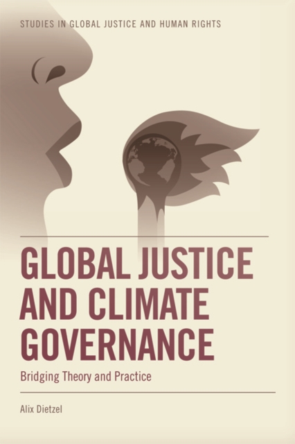Global Justice and Climate Governance : Bridging Theory and Practice, EPUB eBook