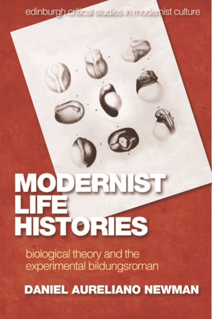 Modernist Life Histories : Biological Theory and The Experimental Bildungsroman, EPUB eBook