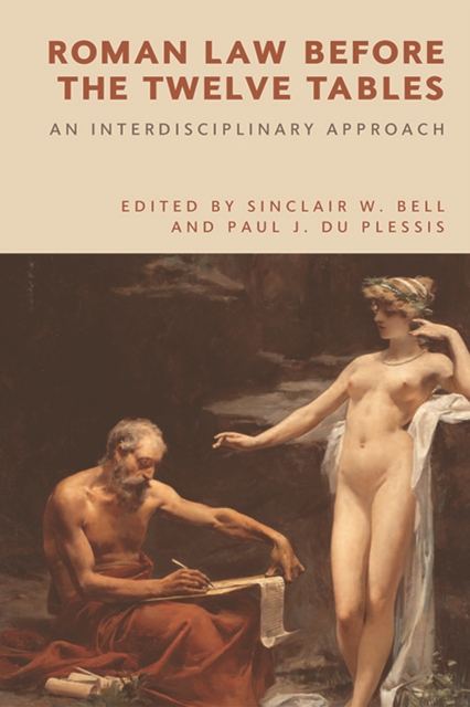 Roman Law Before the Twelve Tables : An Interdisciplinary Approach, Hardback Book