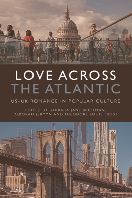 Love Across the Atlantic : US-UK Romance in Popular Culture, EPUB eBook
