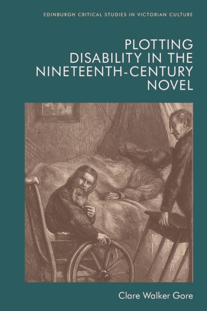 Plotting Disability in the Nineteenth-Century Novel, Paperback / softback Book