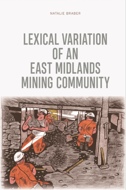 Lexical Variation of an East Midlands Mining Community, EPUB eBook