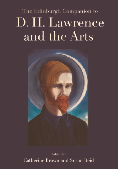 The Edinburgh Companion to D. H. Lawrence and the Arts, Hardback Book