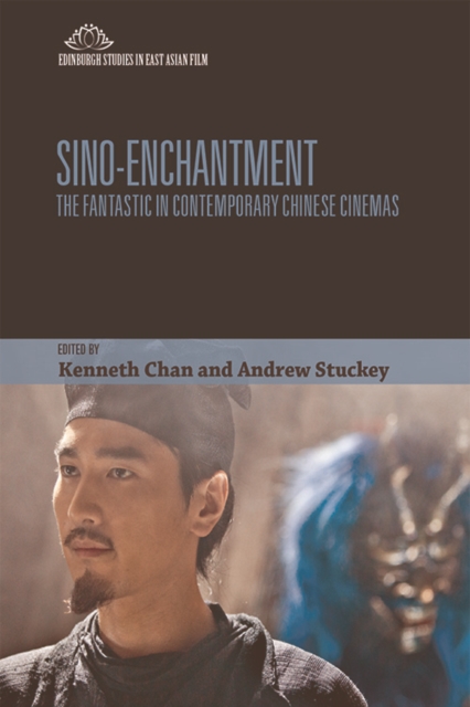 Sino-Enchantment : The Fantastic in Contemporary Chinese Cinemas, EPUB eBook