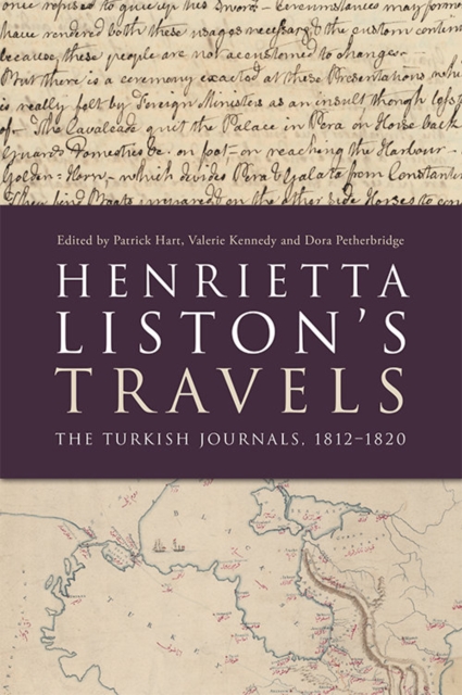 Henrietta Liston's Travels : The Turkish Journals, 1812-1820, Hardback Book