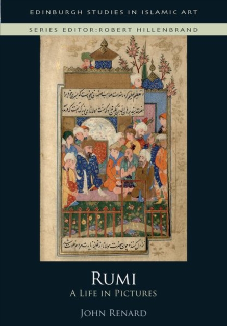 Rumi : A Life in Pictures, Hardback Book