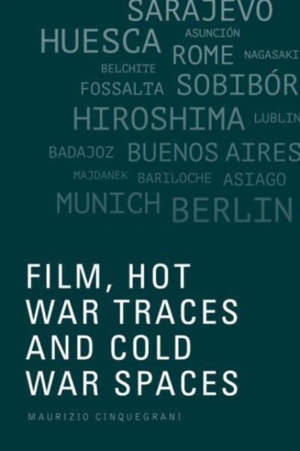 Film, Hot War Traces and Cold War Spaces, Paperback / softback Book