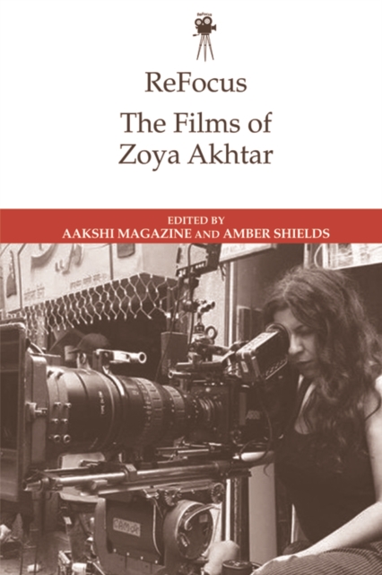 Refocus: The Films of Zoya Akhtar, Paperback / softback Book