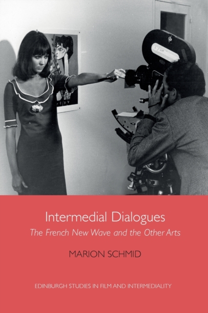 Intermedial Dialogues : The French New Wave and the Other Arts, Paperback / softback Book